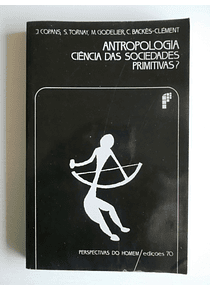 Antropologia - Ciência das Sociedades Primitivas?