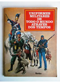 Uniformes Militares de todo o Mundo através dos tempos