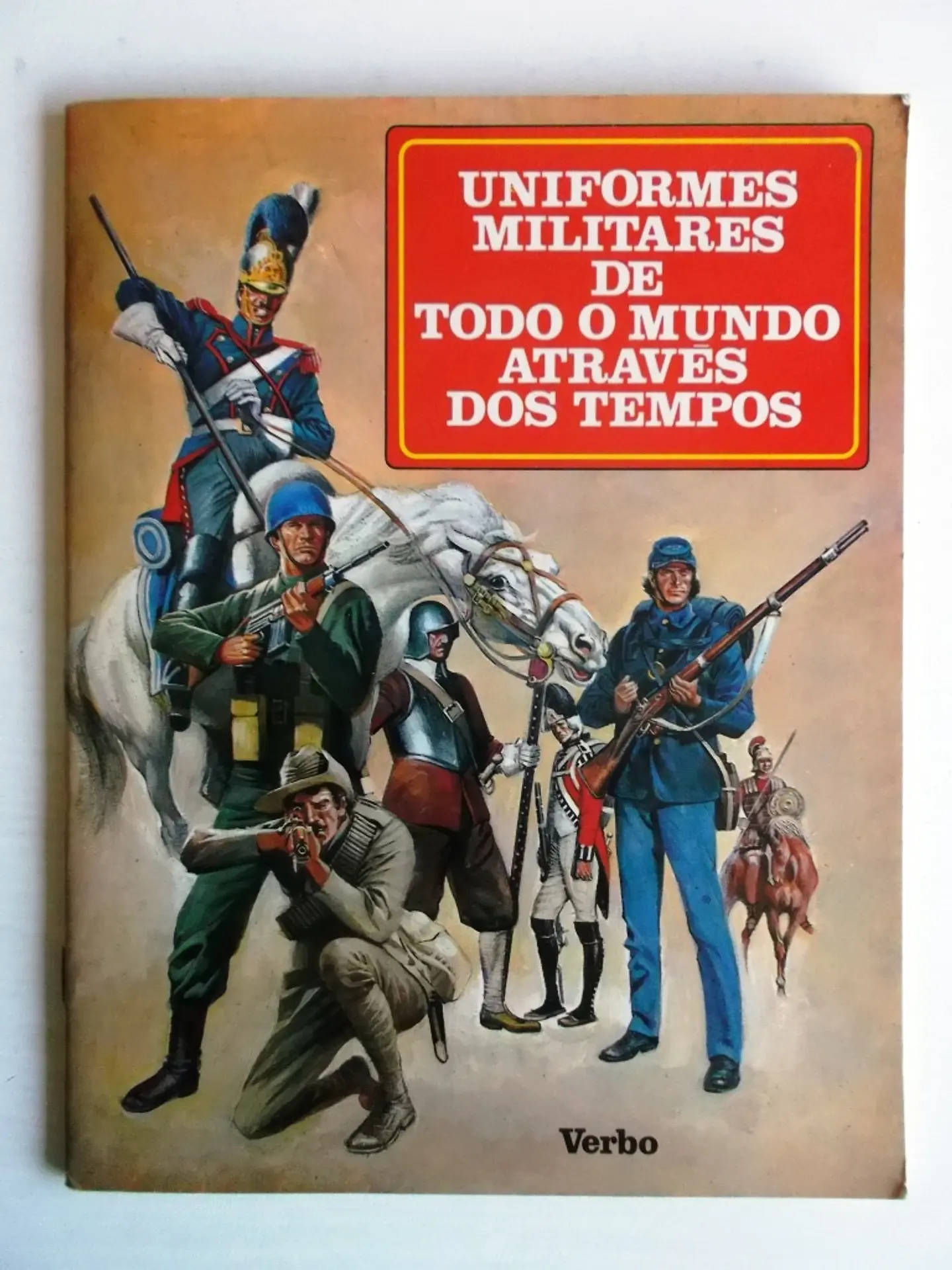 Uniformes Militares de todo o Mundo através dos tempos 1