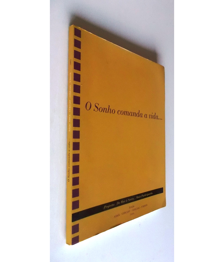 O Sonho comanda a vida...