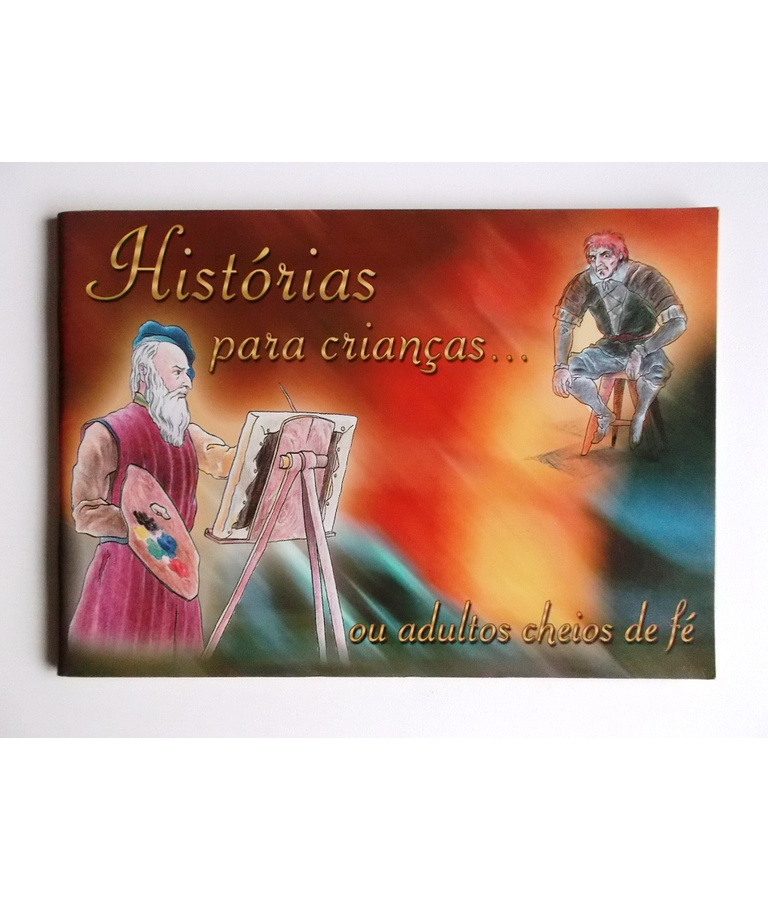 Historias para crianças...ou adultos cheios de fé