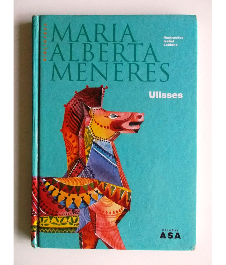 Ulisses - Maria Alberta Meneres