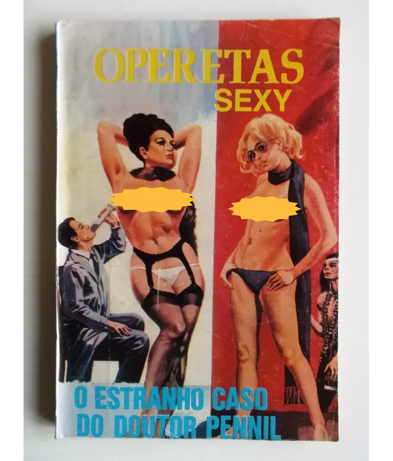 Operetas Sexy - O Estranho caso do doutor Pennil