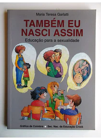 Também eu nasci assim