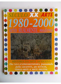 Século XX - 1980-2000 - Arte