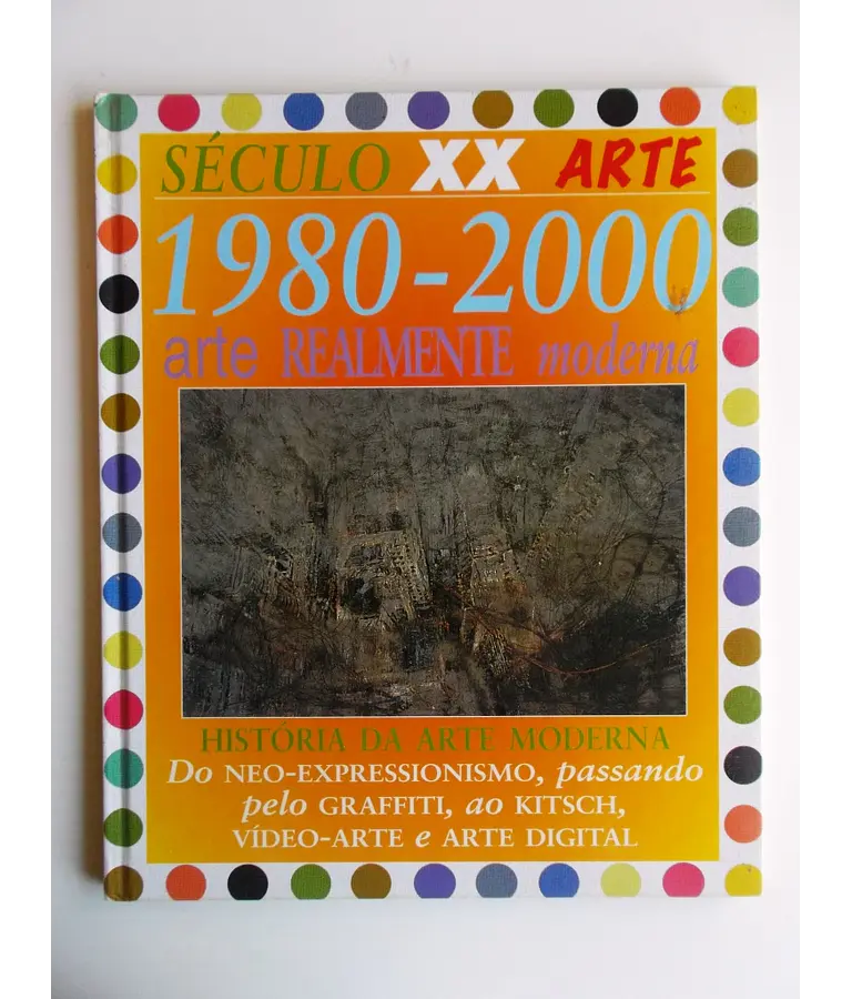Século XX - 1980-2000 - Arte