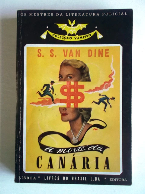 Vampiro 020 - A morte da canária - S. S. Van Dine