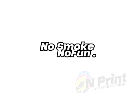 No Smoke No Fun