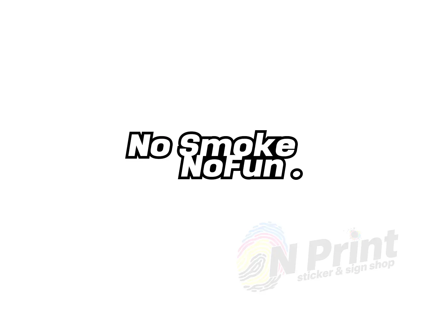 No Smoke No Fun 1
