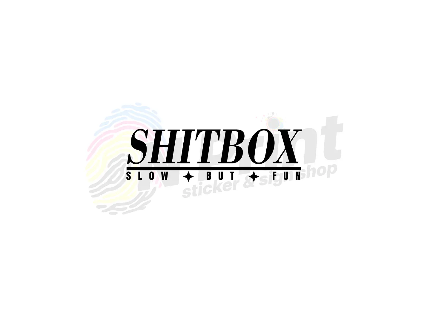 Autocolante Shit Box (Slow But Fun) 1