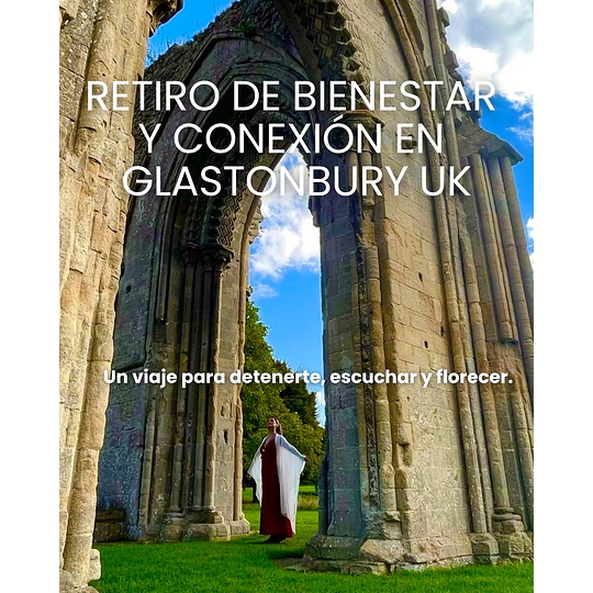 Retiro de Bienestar y Conexión en Inglaterra - Glastonbury