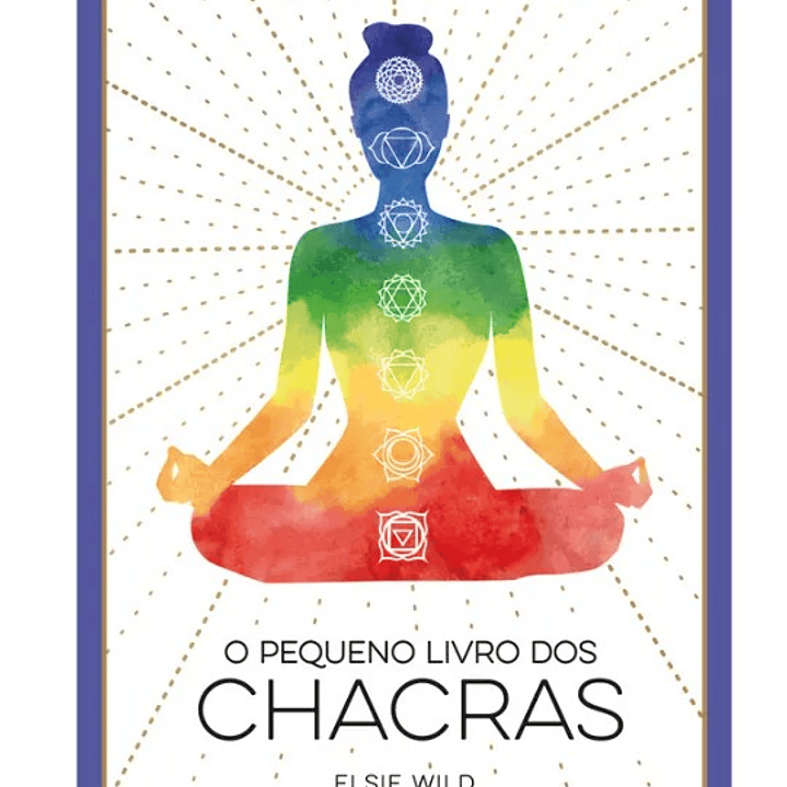 O Pequeno Livro dos Chakras 1
