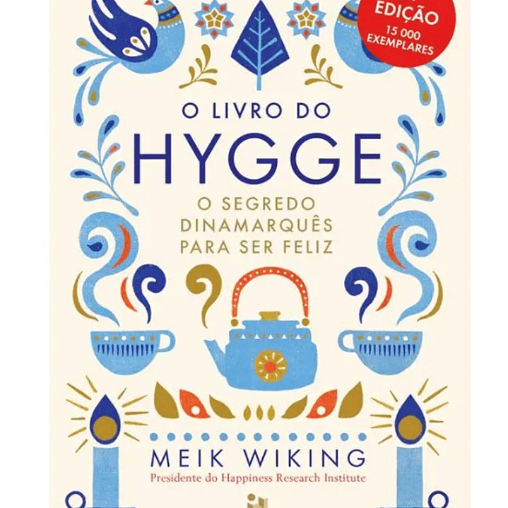 O Livro Do Hygge - O Segredo Dinamarquês Para Ser Feliz 1