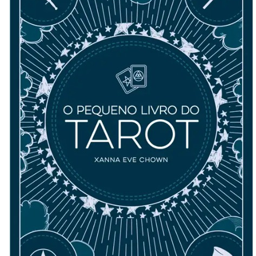 O Pequeno Livro do Tarot - Xanna Eve Chown 1