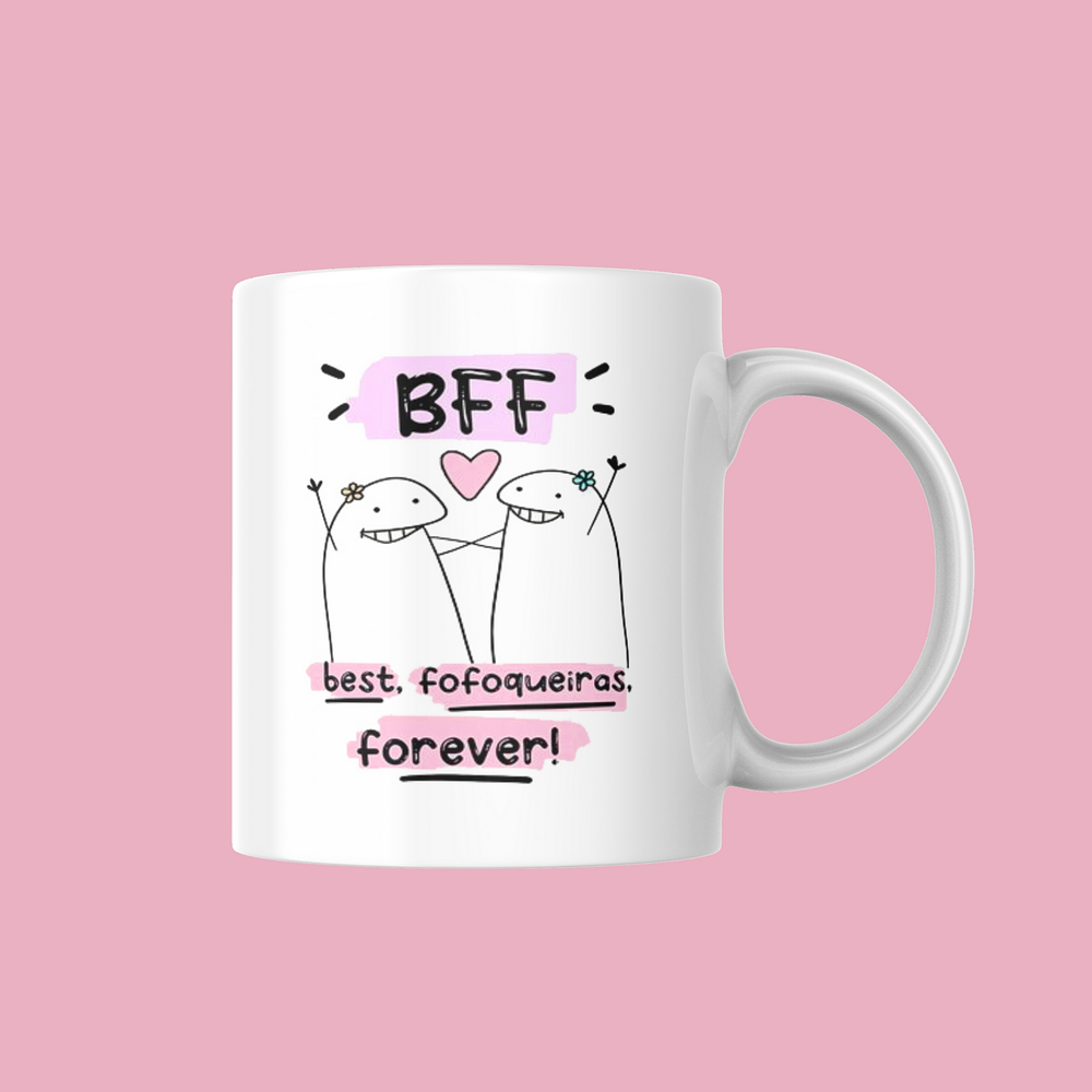 Caneca BFF- Best, Fofoqueira, Forever