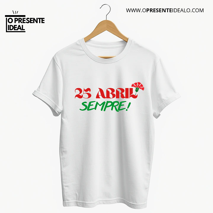 T-shirt “25 Abril Sempre!” (BRANCO) 2