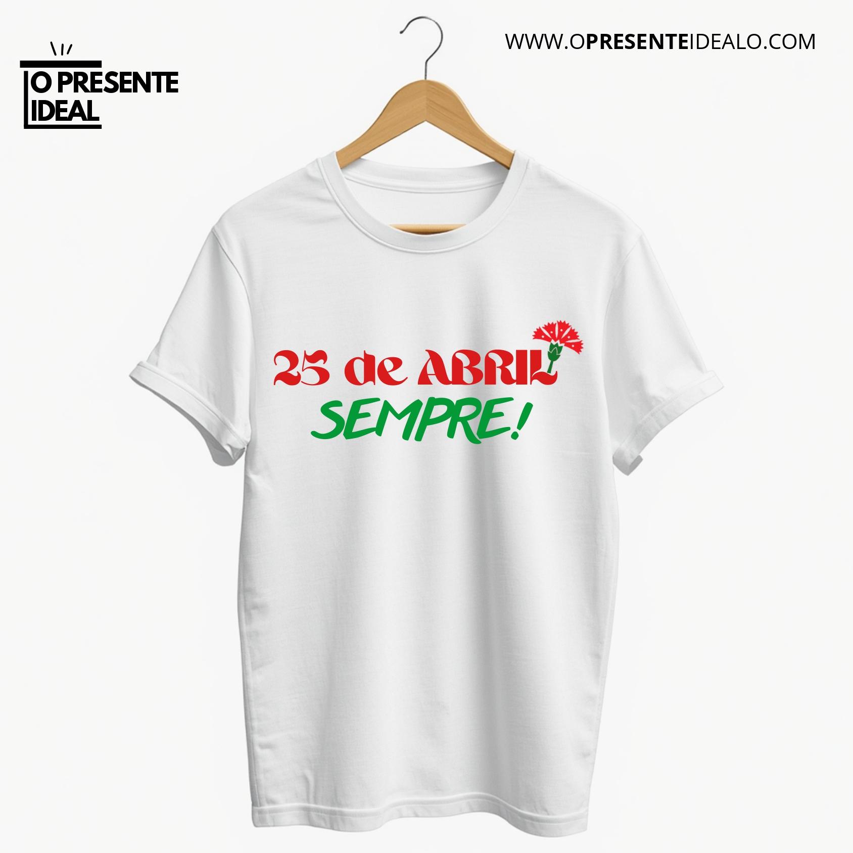 T-shirt “25 Abril Sempre!” (BRANCO) 2