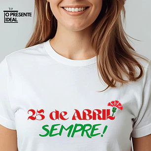 T-shirt “25 Abril Sempre!” (BRANCO)