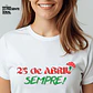 T-shirt “25 Abril Sempre!” (BRANCO) - Thumbnail 1