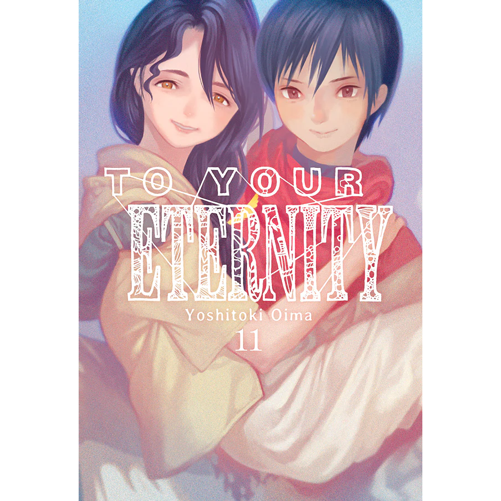 To your eternity 11