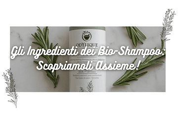 Quali sono gli ingredienti degli Shampoo Biologici?