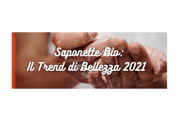 Saponette Biologiche: Le Protagoniste del 2021