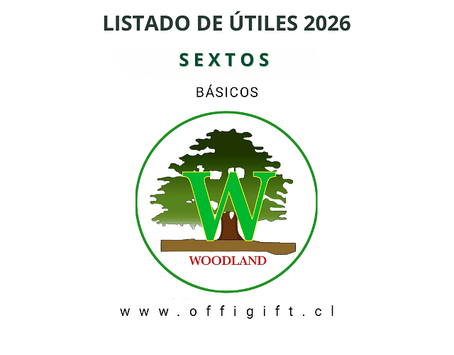 SEXTO AÑO BÁSICO COLEGIO INGLÉS WOODLAND 2026 L.A