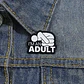 Pins De I Am An Adult / Yo Soy Un Adulto / Pines Metálicos - Miniatura 4