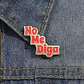 Pins De No Me Diga / Meme / (pines) Broches Metálicos - Miniatura 6
