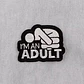 Parches Para Ropa - I'm An Adult / Termoadhesivo - Miniatura 3
