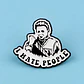 Pins De I Hate People / I Hate People / Broches Metálicos - Miniatura 4