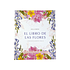 LIBRO DE LAS FLORES POR EMILIA GUZMAN