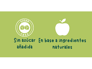 Sin AZUCAR AÑADIDA, EN BASE A INGREDIENTES NATURALES