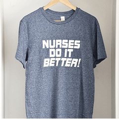 NURSES DO IT BETTER