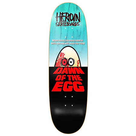 Heroin - Dawn Of The Egg - 9.4" Tabla Skate