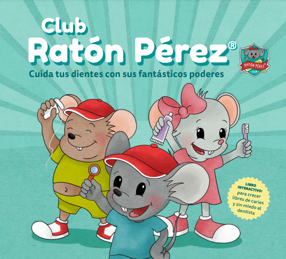 Club Ratón Pérez, cuida tus dientes con sus fantásticos pode