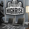 PROJECT HIGHRISE STEAM KEY GLOBAL