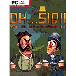 OH...SIR!! THE INSULT SIMULATOR STEAM KEY GLOBAL