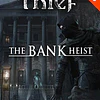 THIEF - THE BANK HEIST STEAM KEY GLOBAL