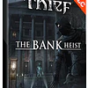 THIEF - THE BANK HEIST STEAM KEY GLOBAL