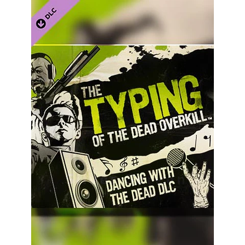 THE TYPING OF THE DEAD: OVERKILL - DANCING WITH THE DEAD STEAM KEY GLOBAL