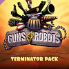 GUNS AND ROBOTS - TERMINATOR PACK STEAM KEY GLOBAL