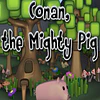 CONAN THE MIGHTY PIG STEAM KEY GLOBAL