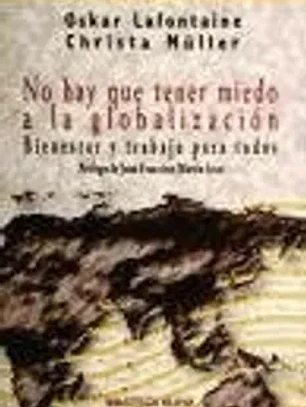 No hay que tener miedo a la globalización
