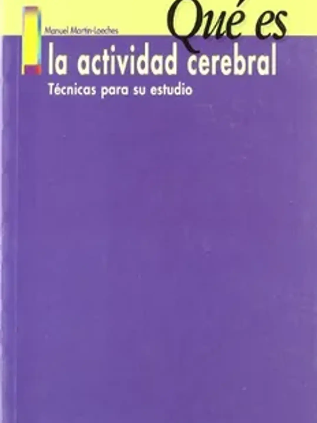 Qué es la actividad cerebral: técnicas para su estudio 1
