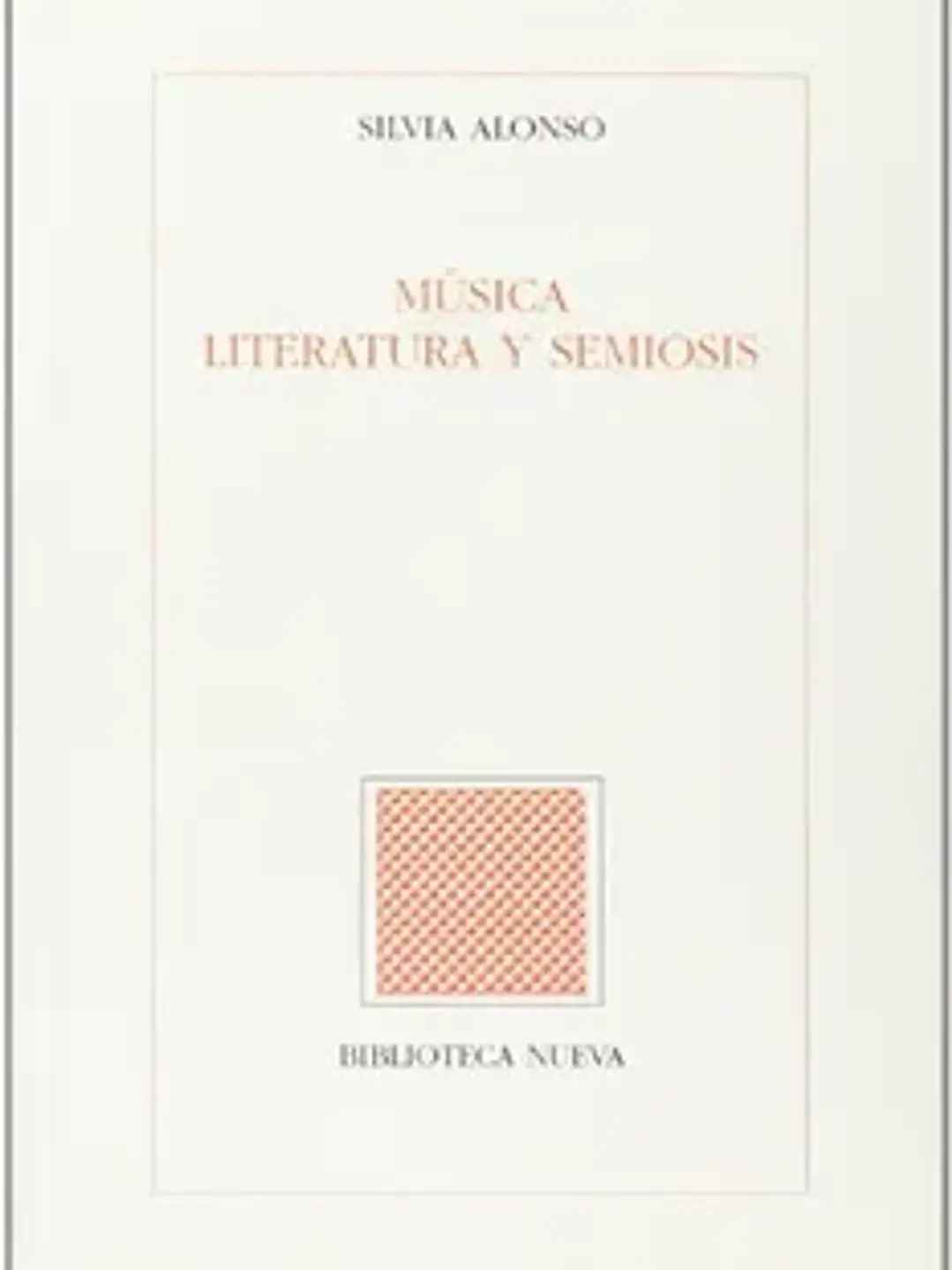 Música, literatura y semiosis [feb 14, 2001] silvia alonso 1