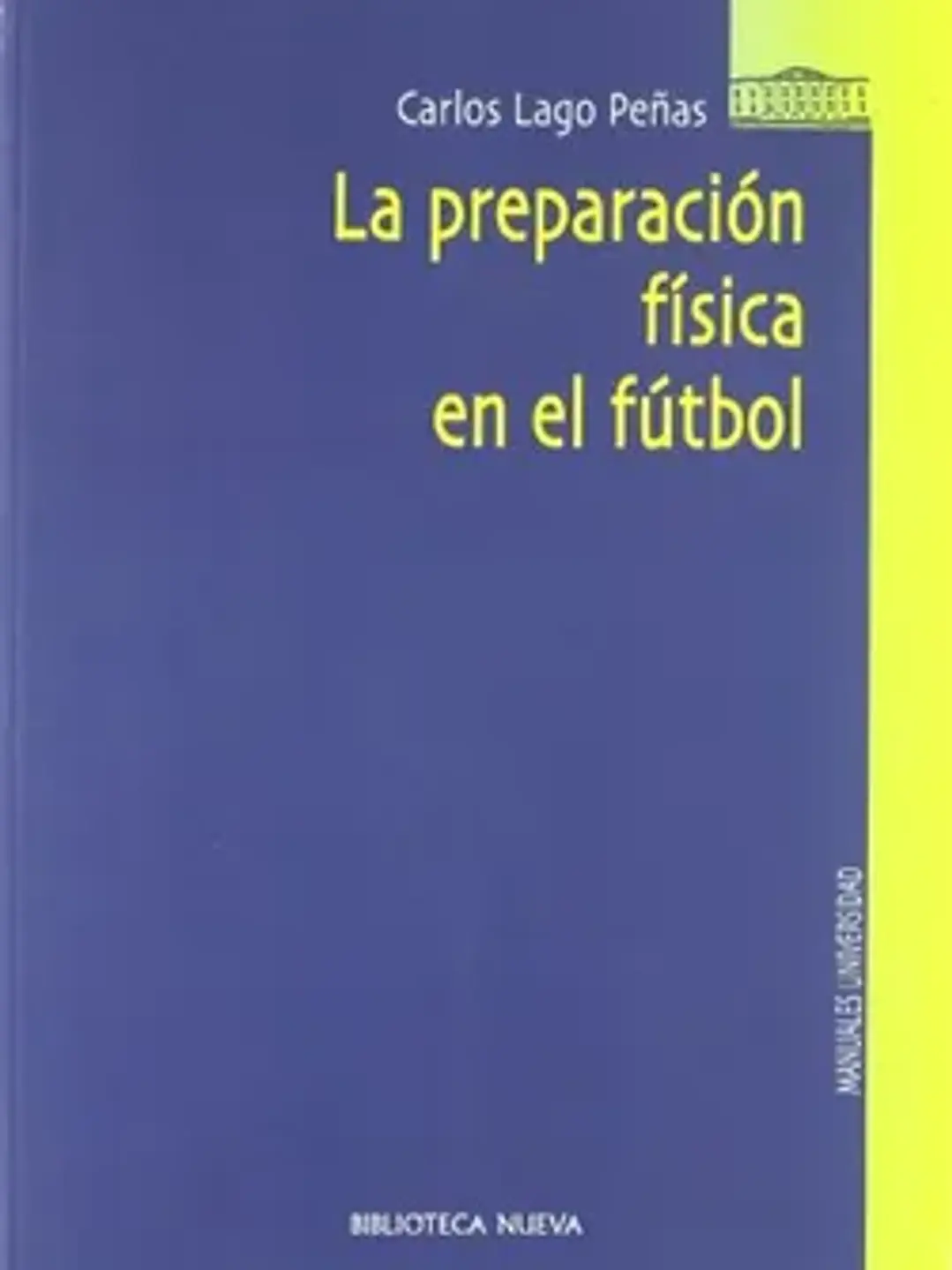 La preparación física en el fútbol (biblioteca nueva universidad-obras 1