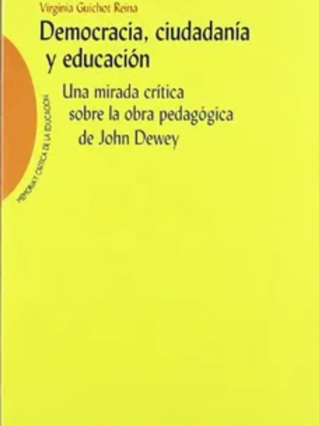 Democracia, ciudadanía y educación. Una mirada crítica sobre la obra pedagógica 1