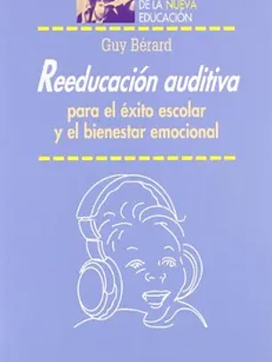 Reeducación auditiva para el éxito escolar y el bienestar emocional