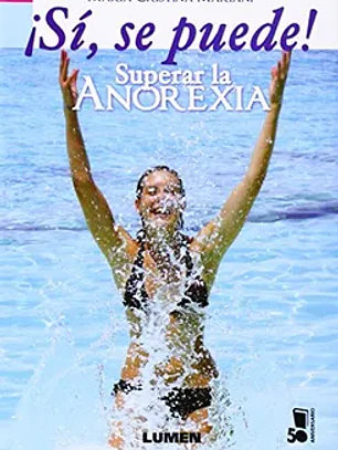 Sí, se puede! Superar la anorexia